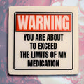 Funny WARNING Coaster Set